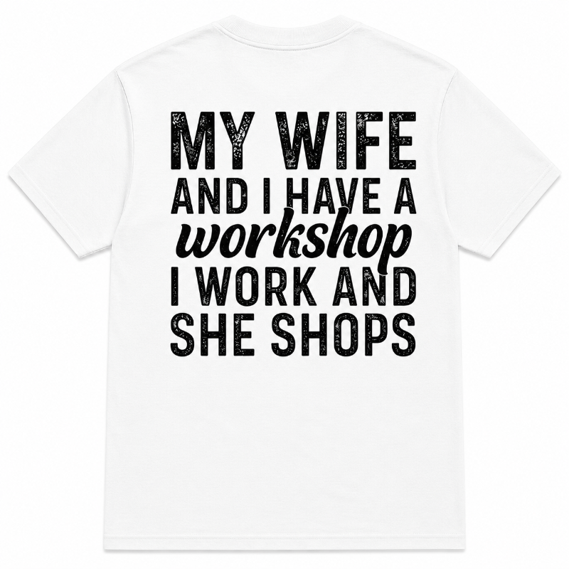 My Wife and I Have a Workshop