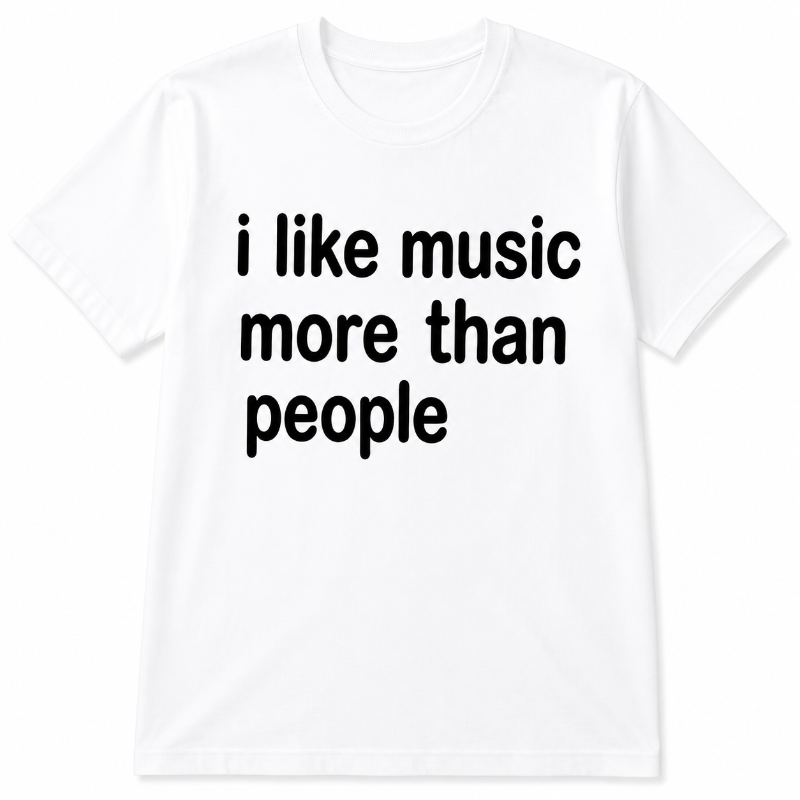 I Like Music More Than People