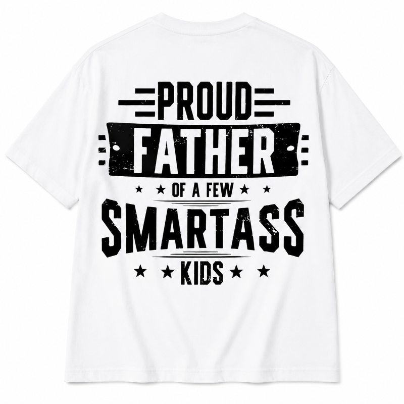 Proud Father Smartass Kids