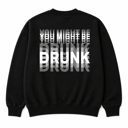 You Might Be Drunk Funny Graphic Shirt