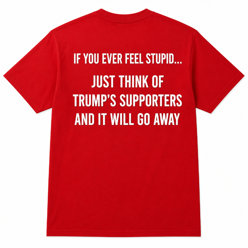 If You Ever Feel Stupid Funny
