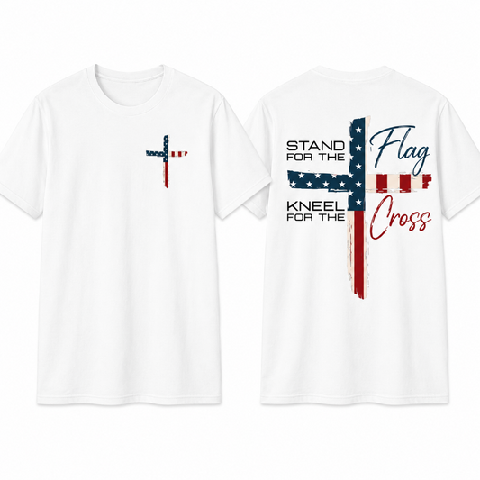 Stand for the Flag Kneel for the Cross