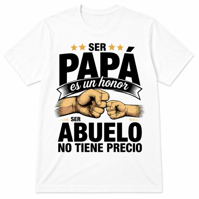 Ser Papá Es Un Honor Abuelo