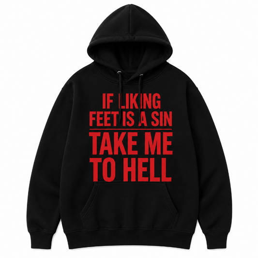 If Liking Feet Is a Sin Funny Graphic