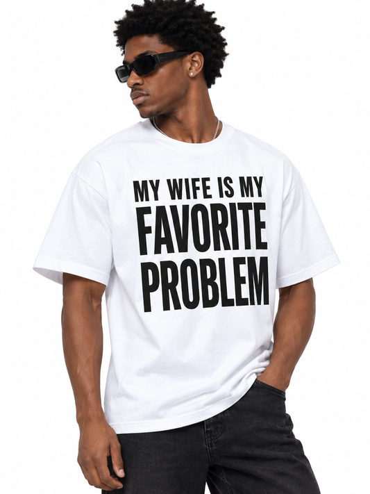 My Wife Is My Favorite Problem Funny