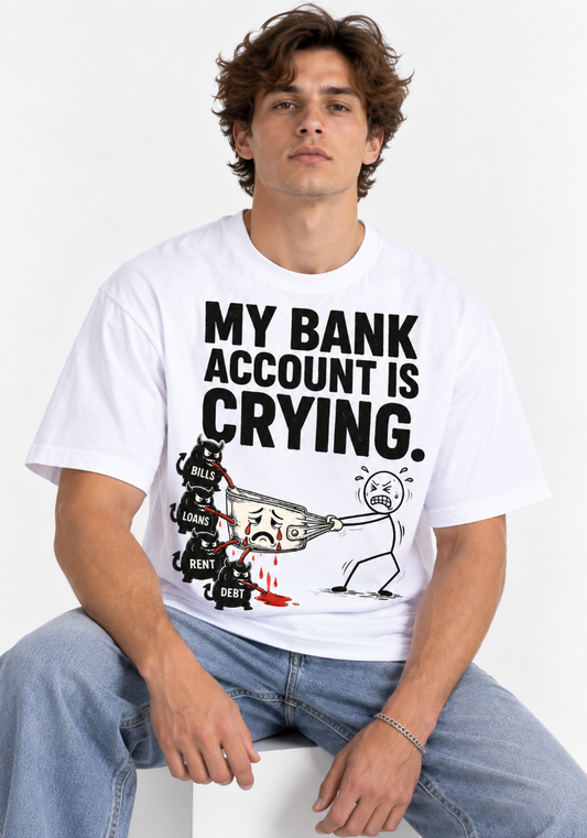 My Bank Account Is Crying