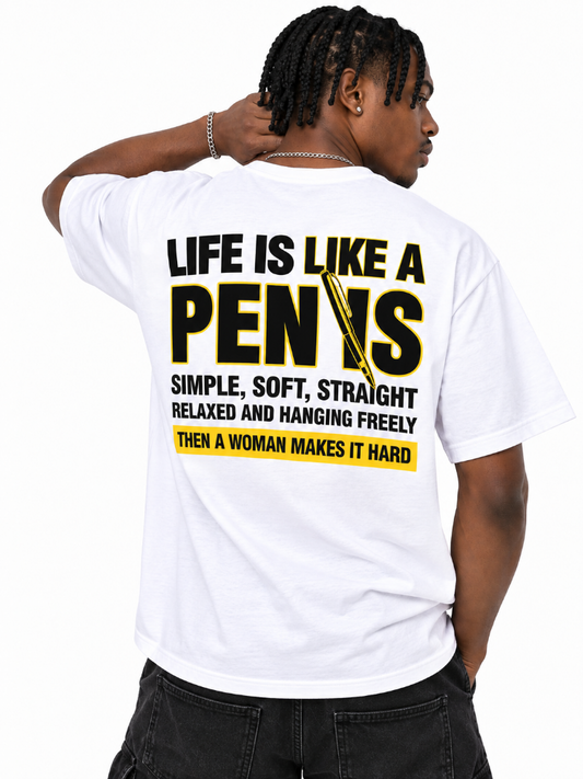 Life Is Like a Penis