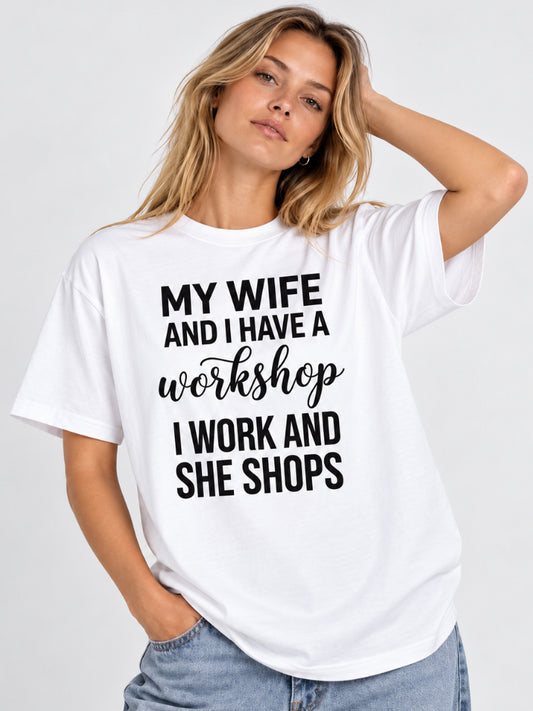 My Wife Workshop Funny Graphic