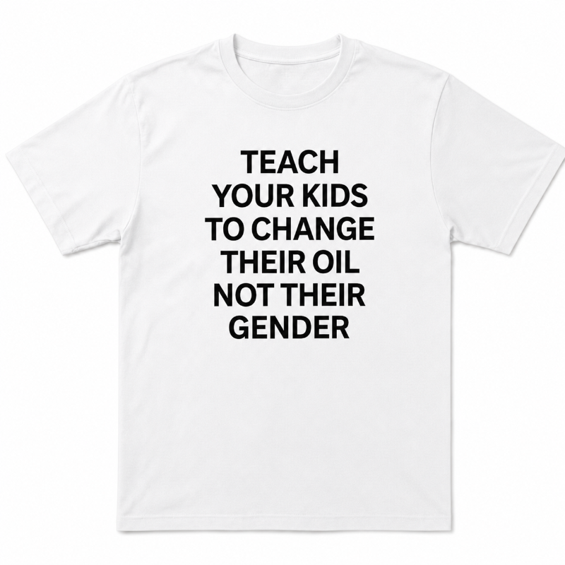 Teach Your Kids To Change Their Oil Not Their Gender