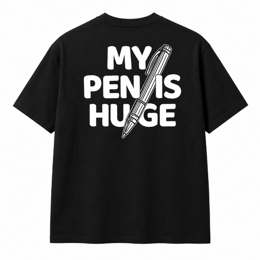 My Pen Is Huge