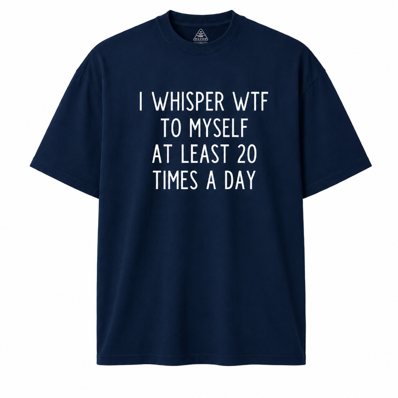 I Whisper WTF to Myself