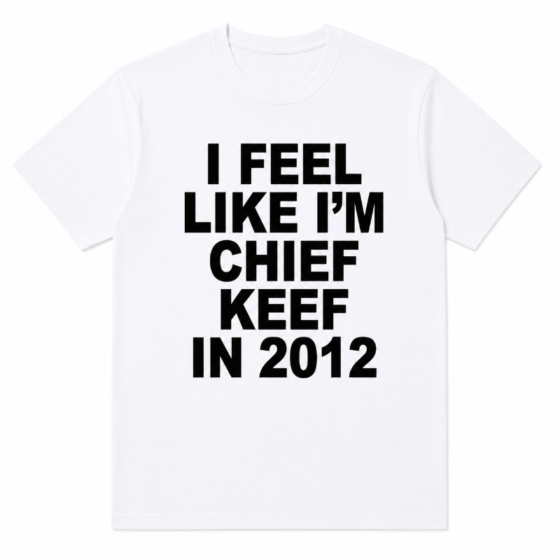 I FEEL LIKE I`M CHIEF KEEF IN 2012
