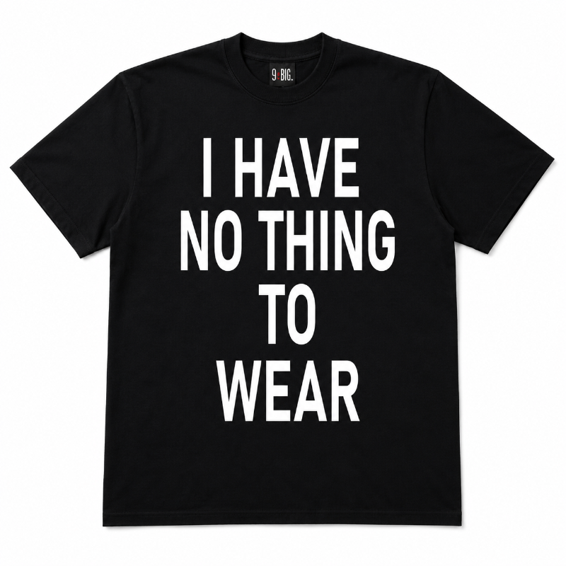 I HAVE NO THING TO WEAR