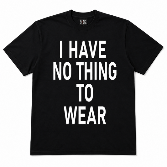 I HAVE NO THING TO WEAR