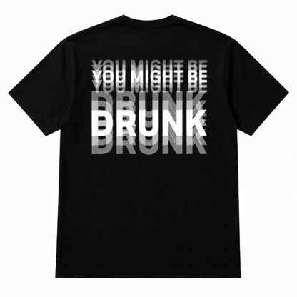 You Might Be Drunk Graphic