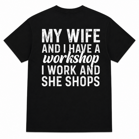 My Wife and I Have a Workshop