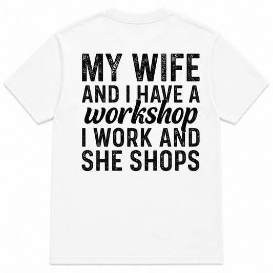My Wife and I Have a Workshop