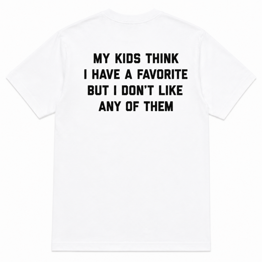 My Kids Think I Have a Favorite Funny Graphic