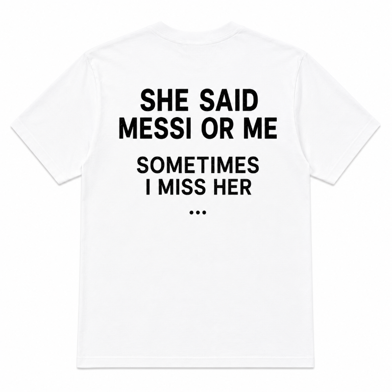 She Said Messi or Me