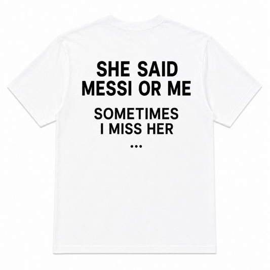 She Said Messi or Me