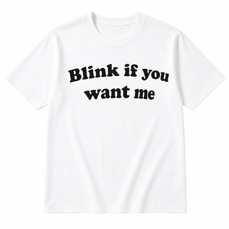 Blink If You Want Me Funny Graphic
