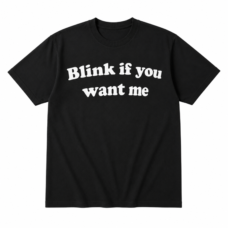 Blink If You Want Me Funny Graphic