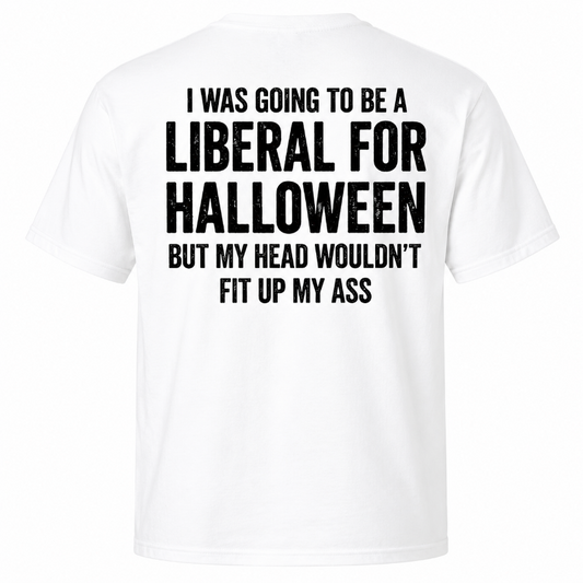 I Was Going To Be A Liberal For Halloween