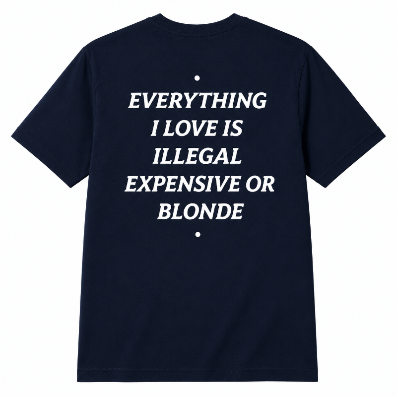 Everything I Love Is Illegal