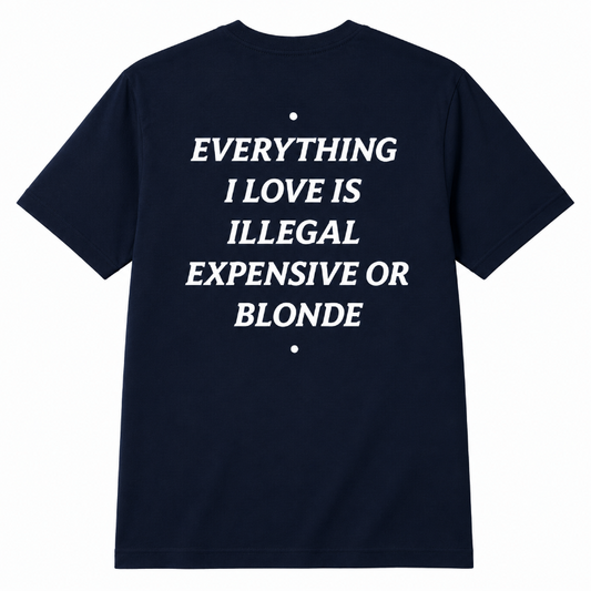 Everything I Love Is Illegal