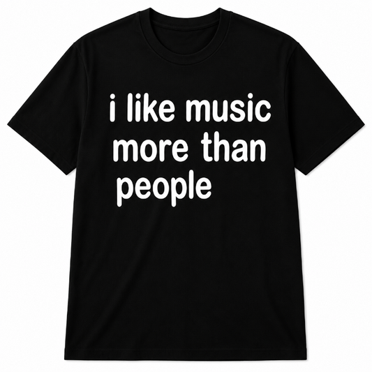 I Like Music More Than People