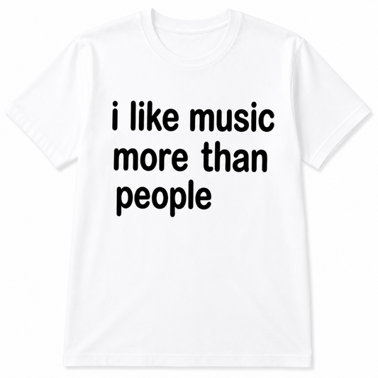 I Like Music More Than People