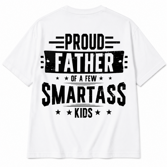 Proud Father Smartass Kids