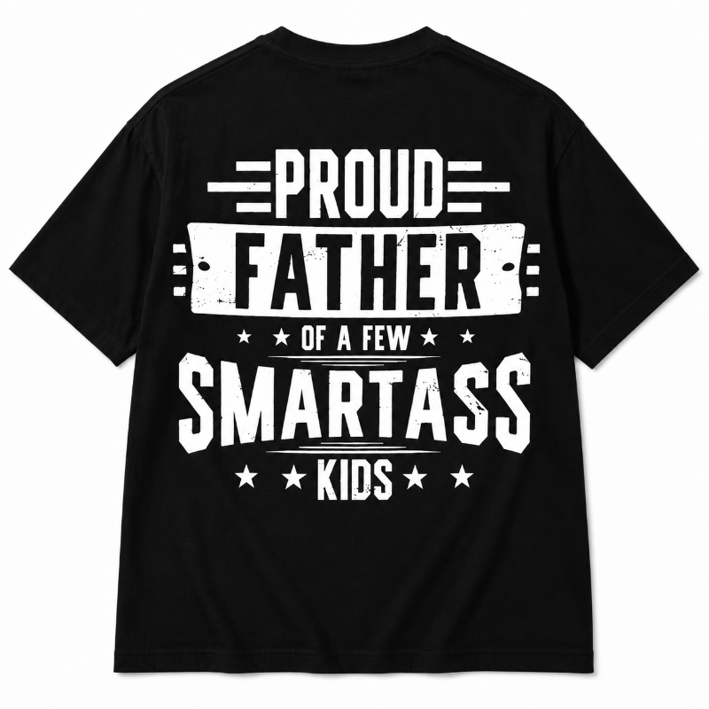 Proud Father Smartass Kids