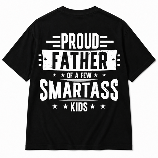 Proud Father Smartass Kids