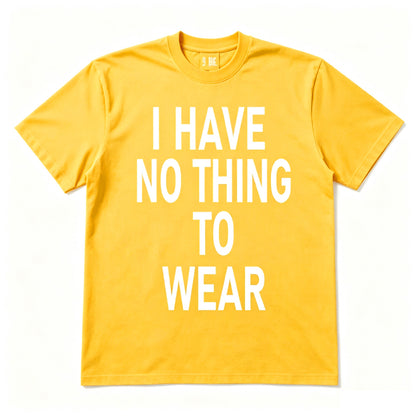 I HAVE NO THING TO WEAR