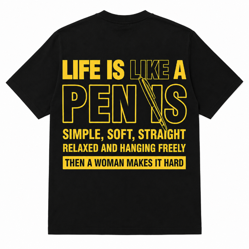 Life Is Like a Penis