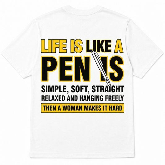 Life Is Like a Penis