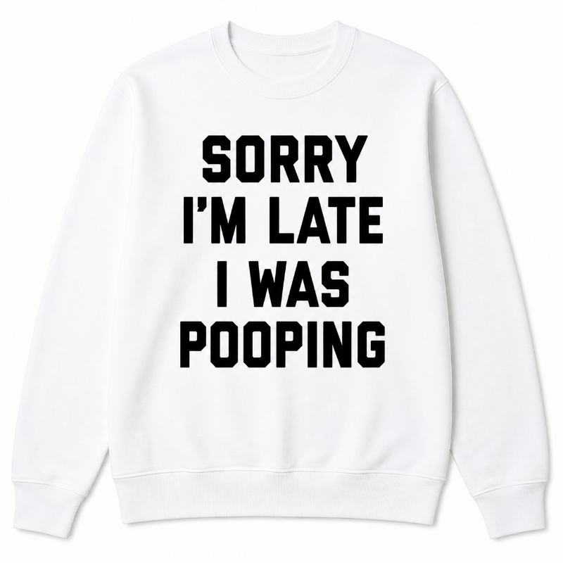 Sorry I’m Late Long Sleeve