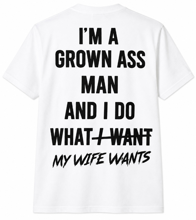 My Wife Wants Funny Graphic