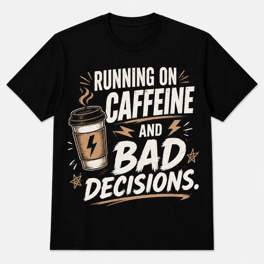 Running on Caffeine and Bad Decisions