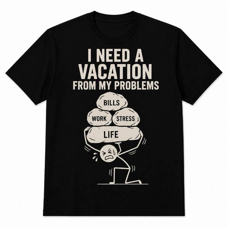 Need a Vacation From My Problems