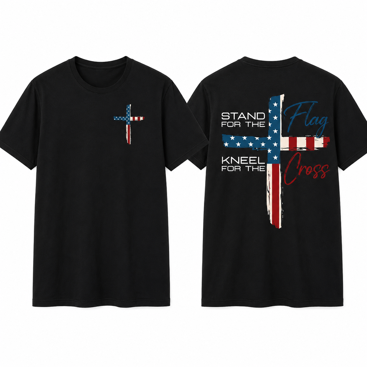 Stand for the Flag Kneel for the Cross