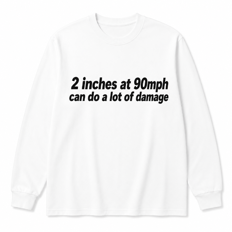 2 Inches at 90mph Funny