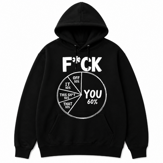 Funny F*ck You Pie Chart Graphic Hoodie