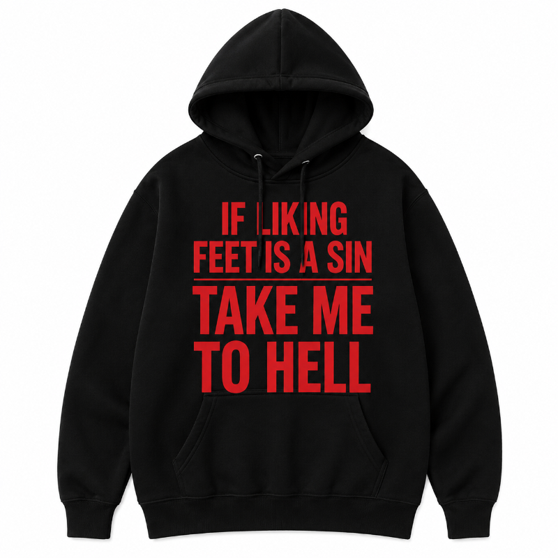 If Liking Feet Is a Sin Funny Graphic