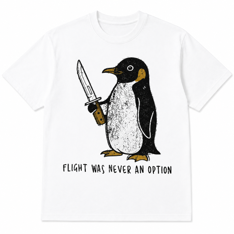 Flight Was Never an Option Penguin Tee