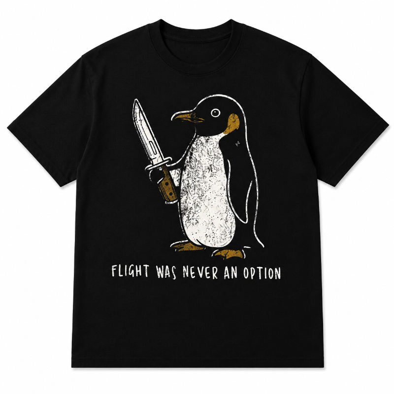 Flight Was Never an Option Penguin Tee