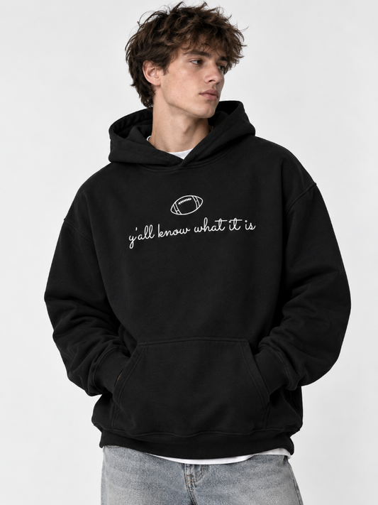 Yall Know What It Is Football Hoodie