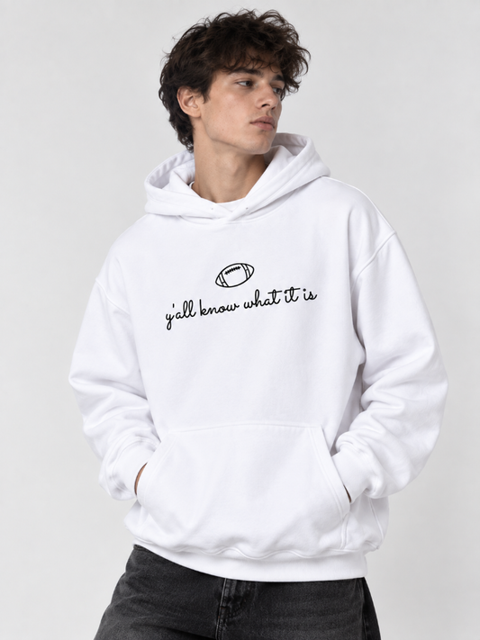 Yall Know What It Is Football Hoodie