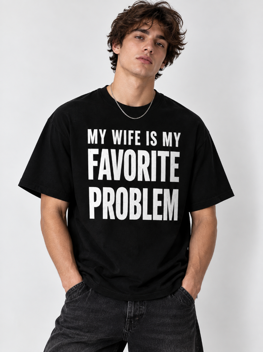 My Wife Is My Favorite Problem